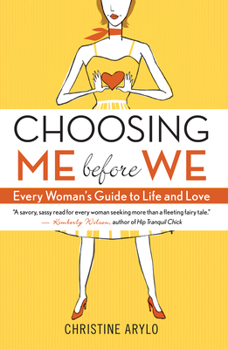 Paperback Choosing Me Before We: Every Woman's Guide to Life and Love Book