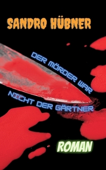 Paperback Der Mörder war nicht der Gärtner [German] Book