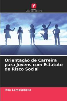 Paperback Orientação de Carreira para Jovens com Estatuto de Risco Social [Portuguese] Book