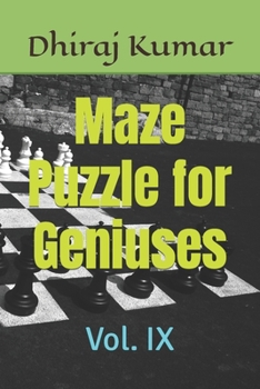 Paperback Maze Puzzle for Geniuses: Vol. IX Book