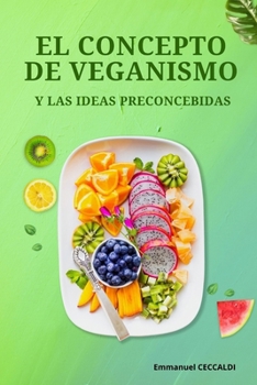 Paperback El concepto de veganismo y las ideas preconcebidas [Spanish] Book