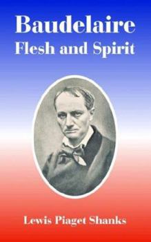 Paperback Baudelaire: Flesh and Spirit Book