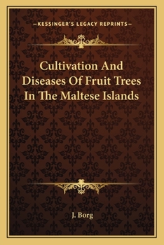 Paperback Cultivation And Diseases Of Fruit Trees In The Maltese Islands Book