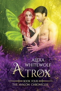 Atrox: An Avalon Chronicles Novella - Book #3 of the Avalon Chronicles