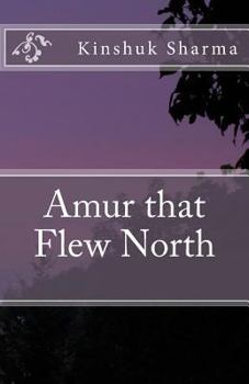 Amur That Flew North