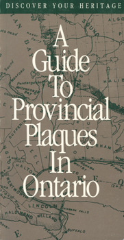 Paperback Discover Your Heritage: A Guide to Provincial Plaques in Ontario Book
