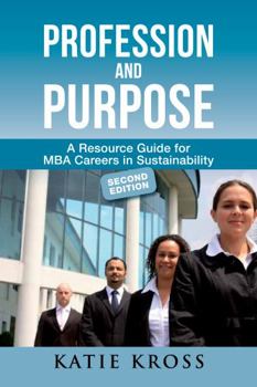 Paperback Profession and Purpose: A Resource Guide for MBA Careers in Sustainability Book