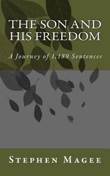 Paperback The Son and His Freedom: A Journey of 1,189 Sentences Book