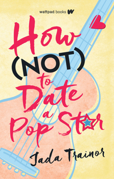Paperback How Not to Date a Pop Star Book