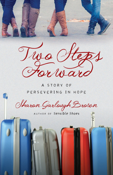 Paperback Two Steps Forward: A Story of Persevering in Hope Book