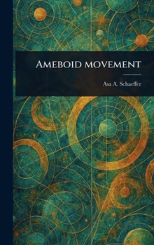 Hardcover Ameboid Movement Book