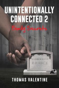 Paperback Unintentionally Connected 2: Family Secrets Book