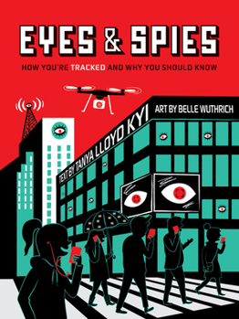 Paperback Eyes and Spies: How You're Tracked and Why You Should Know Book