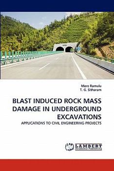 Paperback Blast Induced Rock Mass Damage in Underground Excavations Book