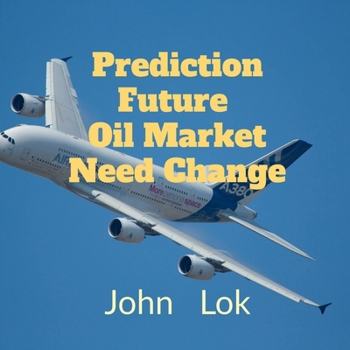 Paperback Prediction Future Oil Market Need Change Book
