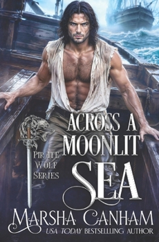 Paperback Across a Moonlit Sea: A Swashbuckling Elizabethan Romance Book