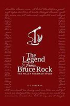 Paperback The Legend from Bruce Rock: The Wally Foreman Story Book