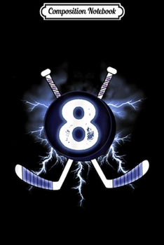 Composition Notebook: 8th Birthday - Ice Hockey 8 years old Journal/Notebook Blank Lined Ruled 6x9 100 Pages