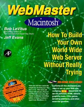 Paperback Webmaster Macintosh: How to Build Your Own World-Wide Server Without Really Trying/Book and Cd-Rom Book