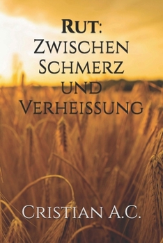 Rut: Zwischen Schmerz und Verheissung (German Edition)