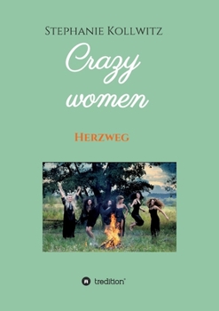 Paperback Crazy women - Herzweg [German] Book