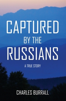Paperback Captured by the Russians: A True Story Book
