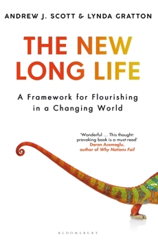 Hardcover The New Long Life: A Framework for Flourishing in a Changing World Book