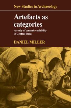 Paperback Artefacts as Categories: A Study of Ceramic Variability in Central India Book