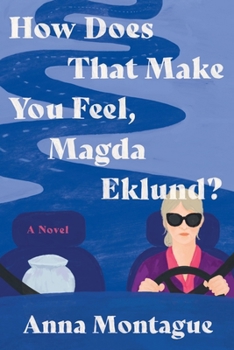 Hardcover How Does That Make You Feel, Magda Eklund? Book