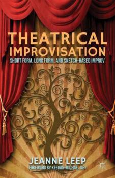 Paperback Theatrical Improvisation: Short Form, Long Form, and Sketch-Based Improv Book