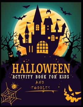Paperback Halloween Activity Book For Kids And Toddles: Coloring, Sudoku, Mazes, Puzzles and More, Halloween Activity Books Book
