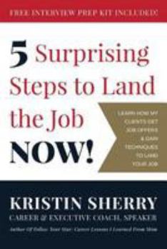 Paperback 5 Surprising Steps to Land the Job NOW! Book
