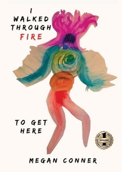 Paperback I Walked Through Fire to Get Here: How I Survived and Thrived After Sex Trafficking Book