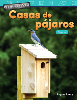 Paperback Ingenieria Asombrosa: Casas de Pajaros: Figuras [Spanish] Book