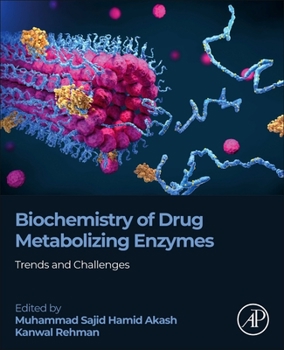 Paperback Biochemistry of Drug Metabolizing Enzymes: Trends and Challenges Book