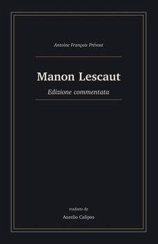 Manon Lescaut: Edizione commentata (Italian Edition)