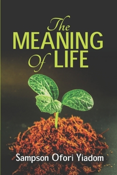 Paperback The MEANING OF LIFE Book