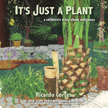 Hardcover It's Just a Plant: A Children's Story about Marijuana, Updated Edition Book