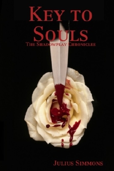 Paperback The Shadowplay Chronicles: Key to Souls Book