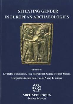 Paperback Situating Gender in European Archaeology Book