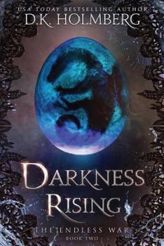 Darkness Rising - Book #2 of the Endless War