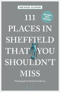 Paperback 111 Places in Sheffield That You Shouldn't Miss Revised Book