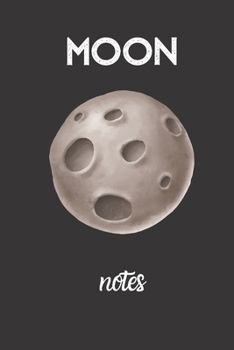 Paperback moon notes: small lined Space Astronaut Notebook / Travel Journal to write in (6'' x 9'') 120 pages Book