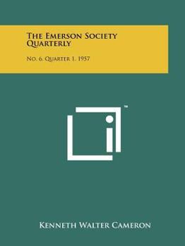 Paperback The Emerson Society Quarterly: No. 6, Quarter 1, 1957 Book