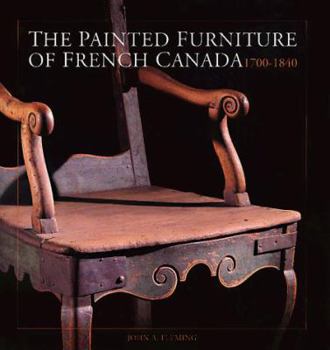 Hardcover Painted Furniture of French Canada 1700-1840 Book