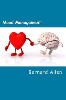 Paperback Mood Management: Understanding the whole body, brain and mind Book