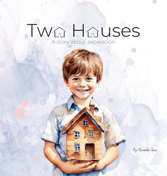 Hardcover Two Houses: A story about separation Book