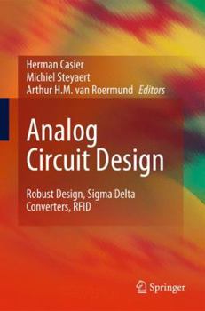 Hardcover Analog Circuit Design: Robust Design, SIGMA Delta Converters, RFID Book