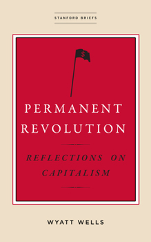 Paperback Permanent Revolution: Reflections on Capitalism Book
