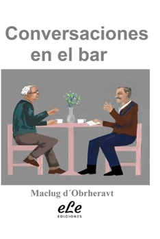 Paperback Conversaciones en el bar [Spanish] Book